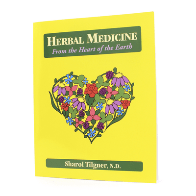 Herbal Medicine: From the Heart of the Earth (Book) (Book)