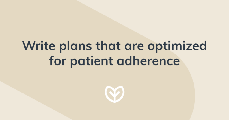 new clinical decision support tools to write plans that are optimized for patient adherence blog post