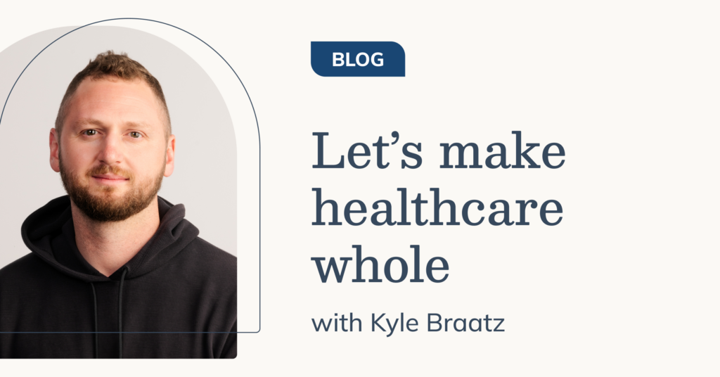 lets make healthcare whole kyle feature image