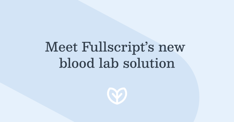 expanded blood test access is here: meet fullscript’s new blood lab solution blog post