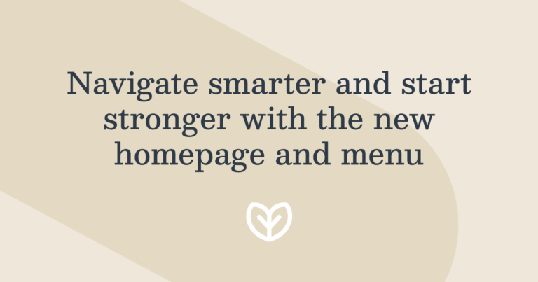 navigate smarter, start stronger: meet the new homepage and menu blog post